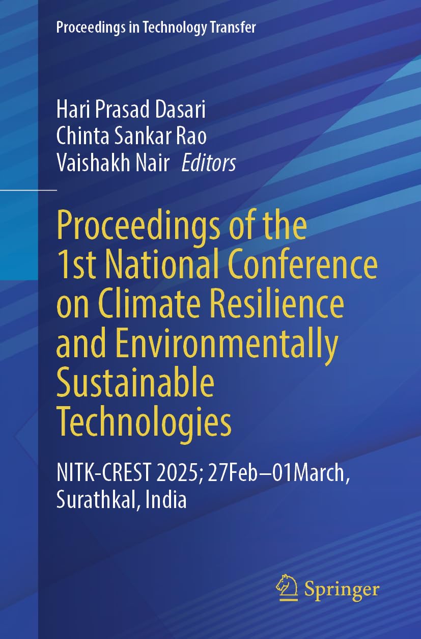 Proceedings of the 1st National Conference on Climate Resilience and Environmentally Sustainable Technologies: NITK-CREST 2025, 27 Febuary - 01 March,... in Technology Transfer) (English Edition) baixar o livro de graça