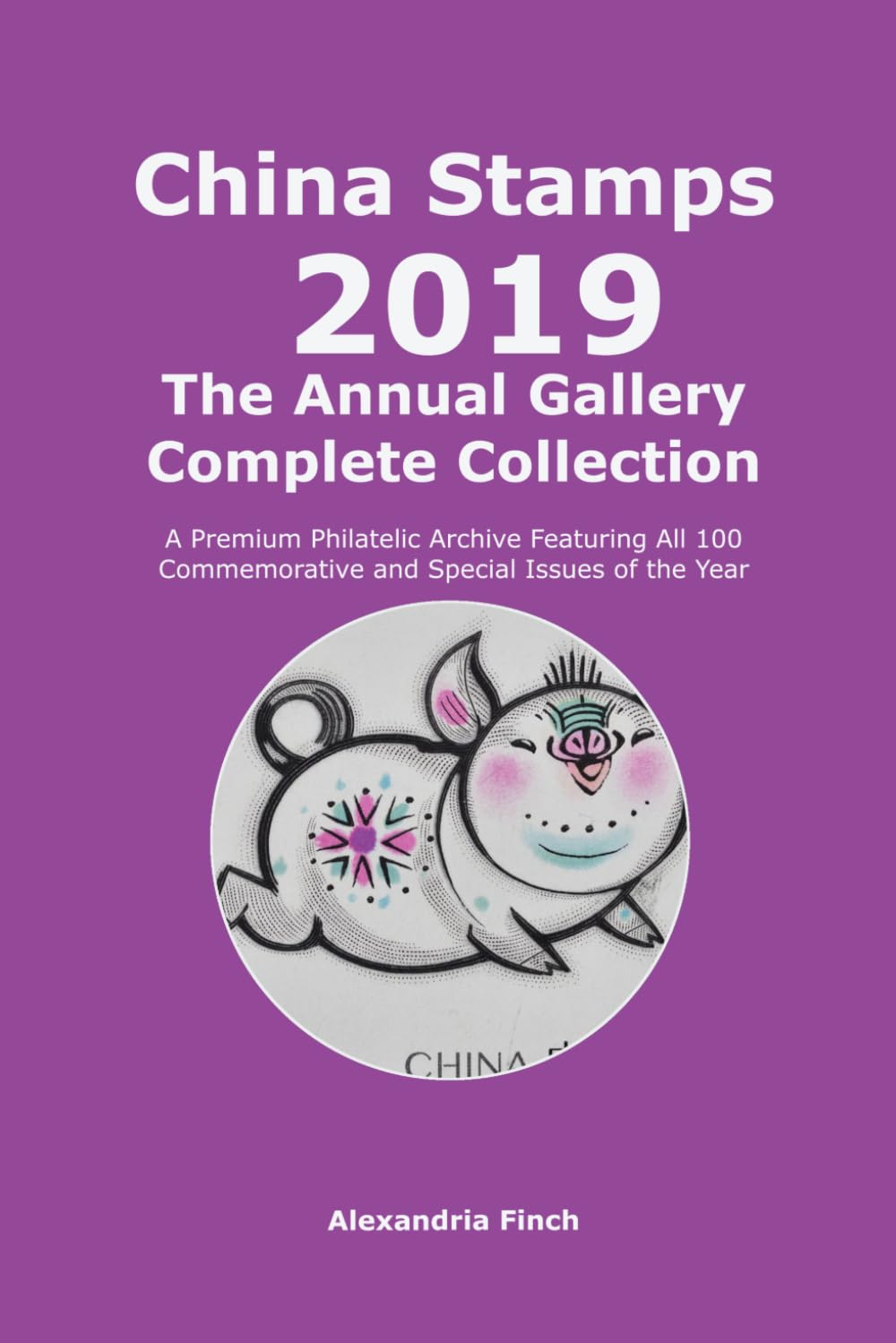 China Stamps Annual Gallery 2019: The Complete Collection: A High-Definition Visual Guide to All 2019 Postage Stamps - Commemorating the 70th... World Games (China Stamps Gallery Series) baixar o livro de graça
