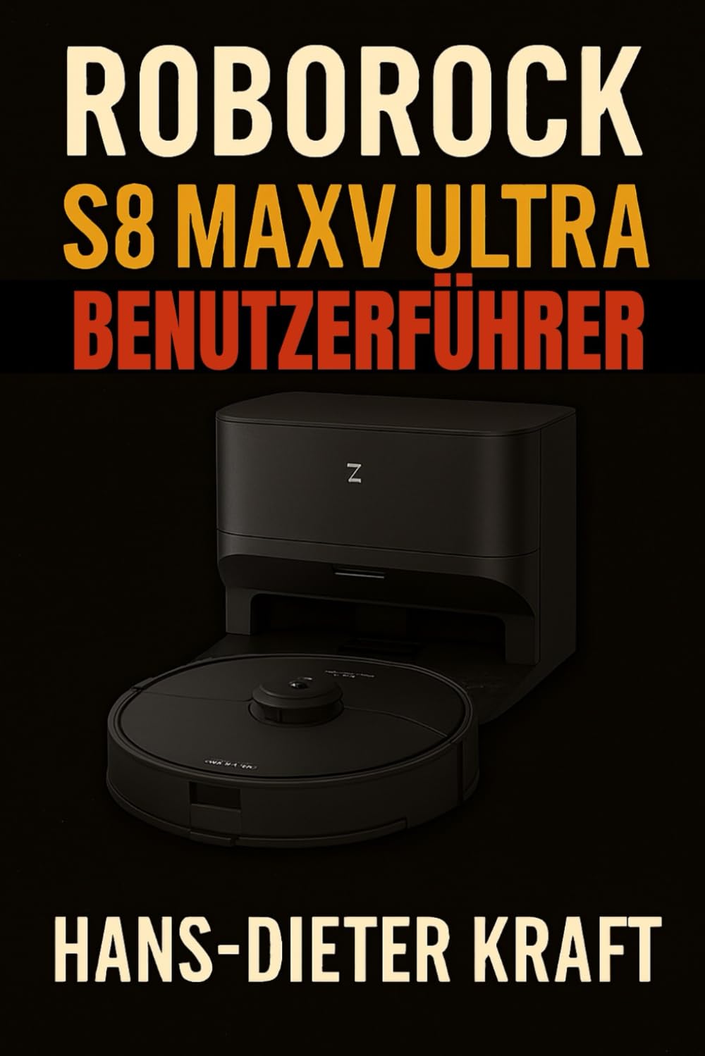 capítulo por capítulo baixar ROBOROCK S8 MaxV Ultra BENUTZERFÜHRER: Das inoffizielle Handbuch zur Automatisierung Ihrer Hausreinigung, Meisterung der App und Installation des Festwasseranschlusses (Kraft Benutzerhandbuch)