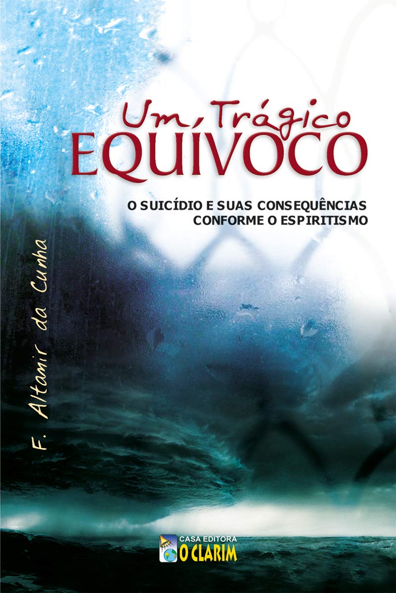 Um trágico equívoco: O suicídio e suas consequências conforme o Espiritismo baixar livro de graça