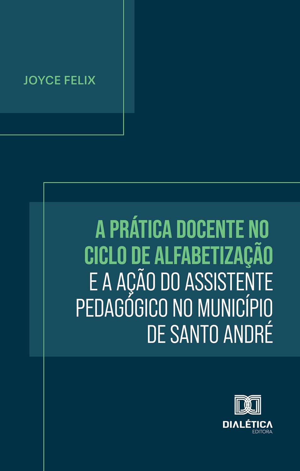 A Prática Docente no Ciclo de Alfabetização e a Ação do Assistente Pedagógico no Município de Santo André baixar livro de graça