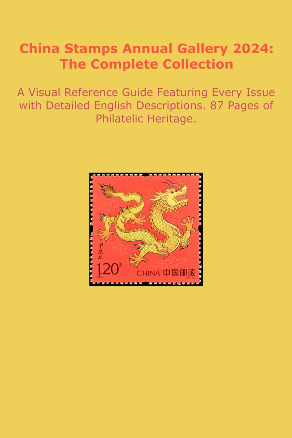 China Stamps Annual Gallery 2024: The Complete Collection: A Visual Reference Guide Featuring Every Issue with Detailed English Descriptions. 87 Pages... Heritage. (China Stamps Gallery Series) baixar livro de graça