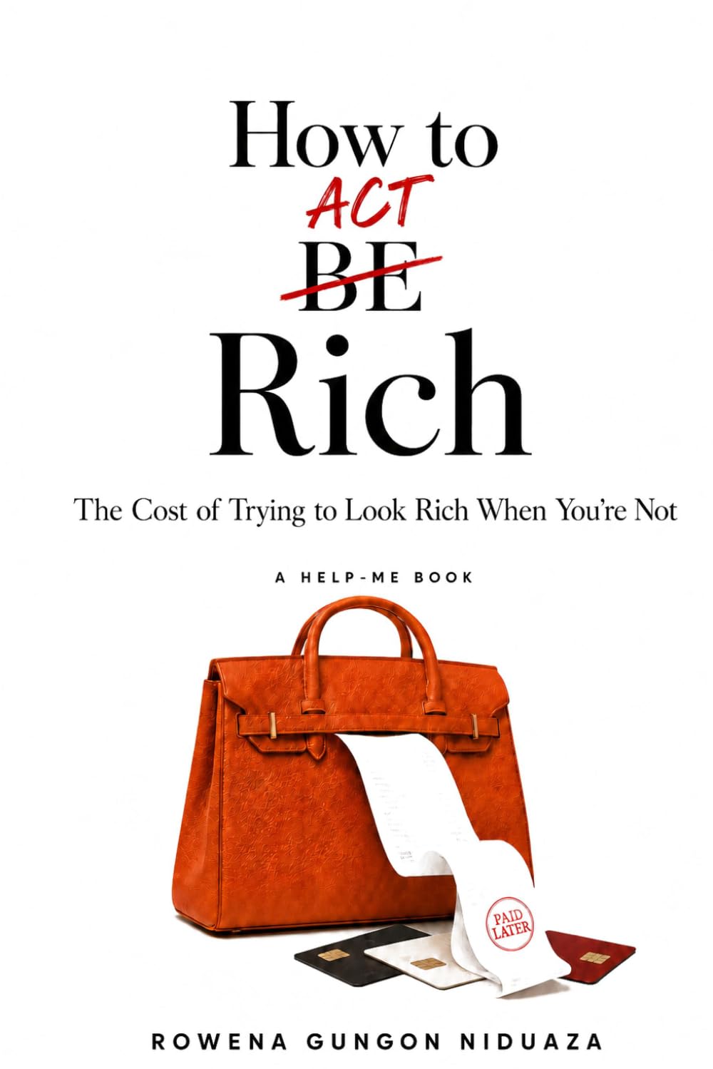 capítulo por capítulo baixar How To ACT Rich: The Cost of Trying To Look Rich When You Are Not