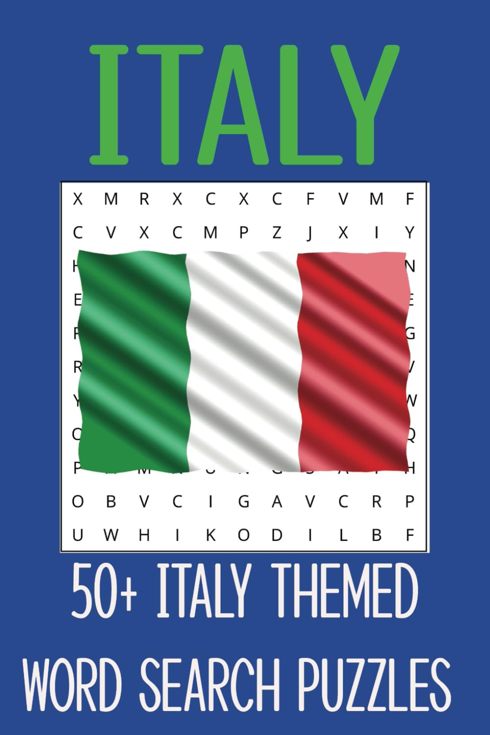 ler totalmente Italy 50+ Italy Themed Word Search Puzzles: Word Searches With Easy to Read Print about Italy, Italian Culture and Food | 6x9 Inches, 110 Pages |... Gift for Vacations, Holidays and Free Times