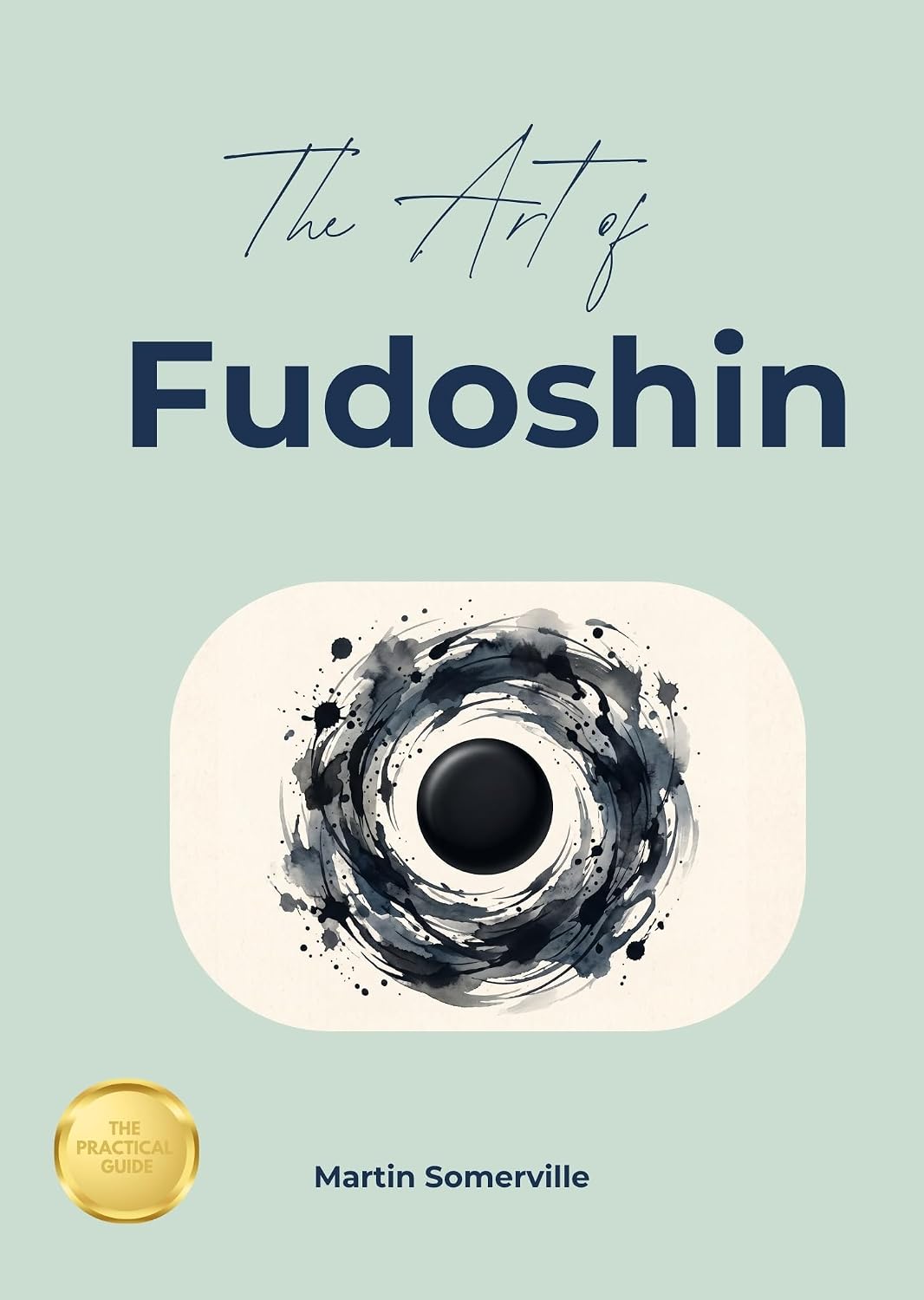 capítulo por capítulo baixar The Art of Fudoshin: The Beautiful Japanese Idea of the Immovable Mind. (Books on Beautiful Ideas) (English Edition)