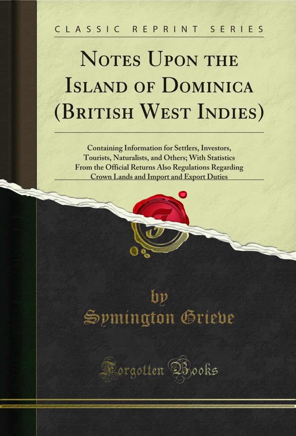 ler totalmente Notes Upon the Island of Dominica (British West Indies): Containing Information for Settlers, Investors, Tourists, Naturalists, and Others; With Statistics... Import and Export Duties (English Edition)