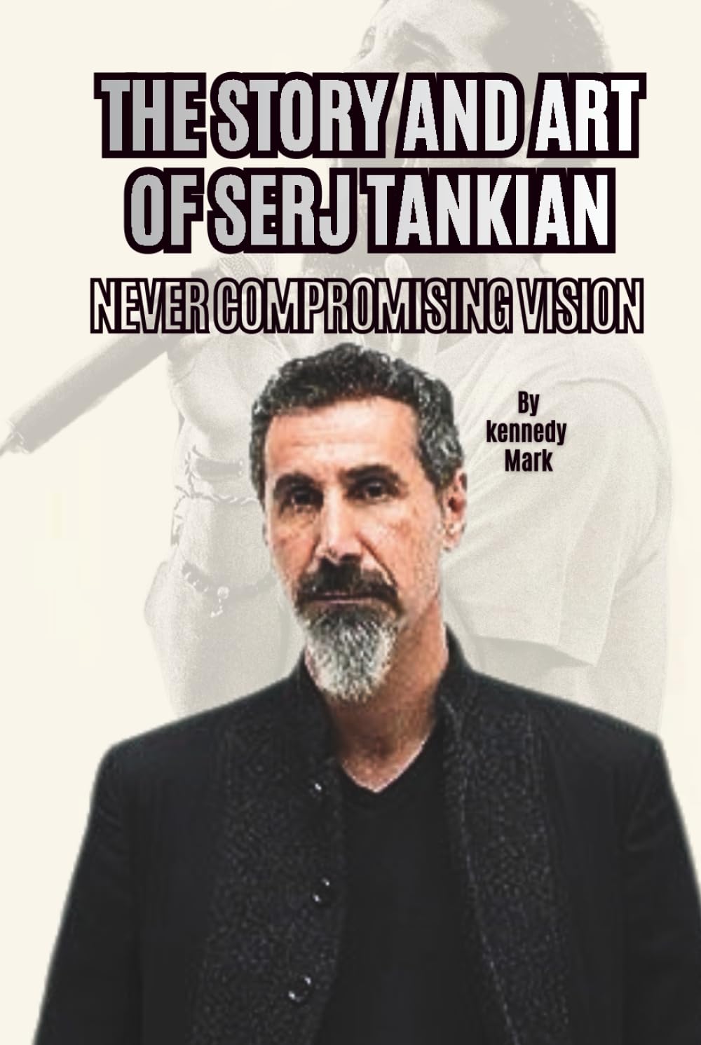 ler totalmente THE STORY AND ART OF SERJ TANKIAN: NEVER COMPROMISING VISION