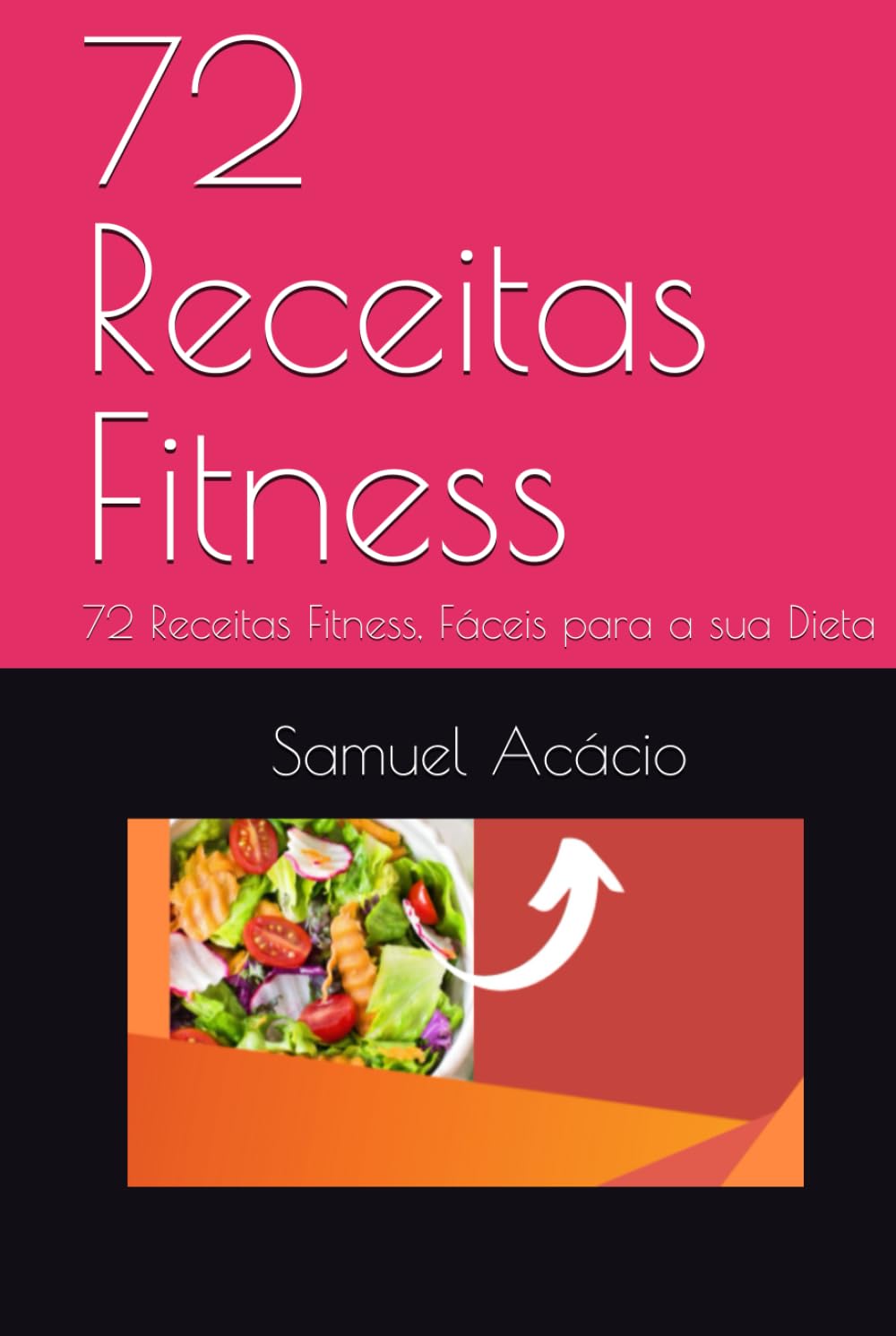 ler totalmente 72 Receitas Fitness: 72 Receitas Fitness, Fáceis para a sua Dieta (Portuguese Edition)
