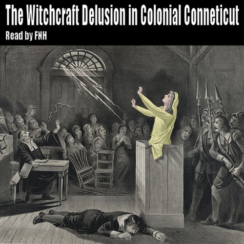 capítulo por capítulo baixar The Witchcraft Delusion in Colonial Connecticut 1647-1697