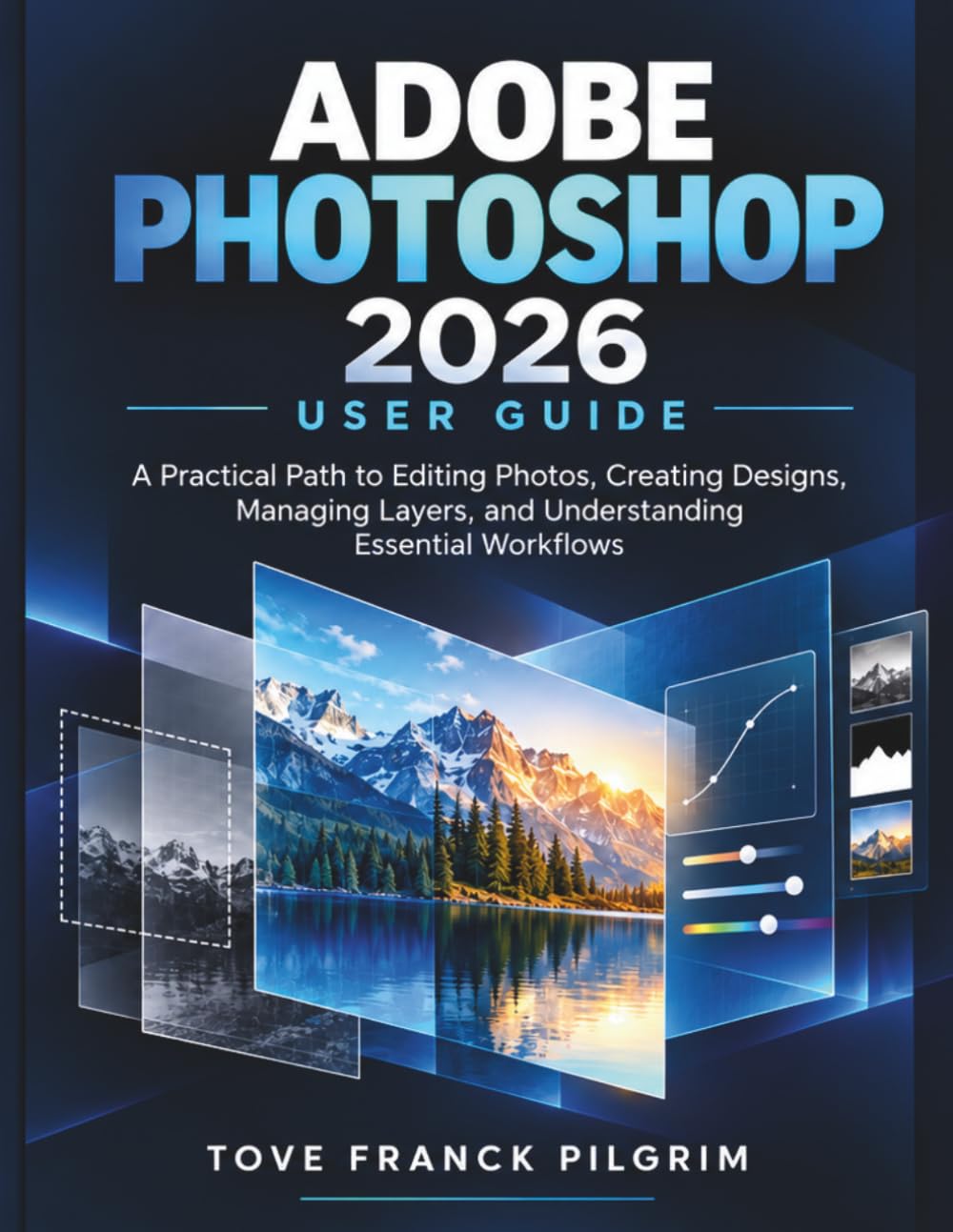 capítulo por capítulo baixar Adobe Photoshop 2026 Useer Guide: A Practical Path to Editing Photos, Creating Designs, Managing Layers, and Understanding Essential Workflows
