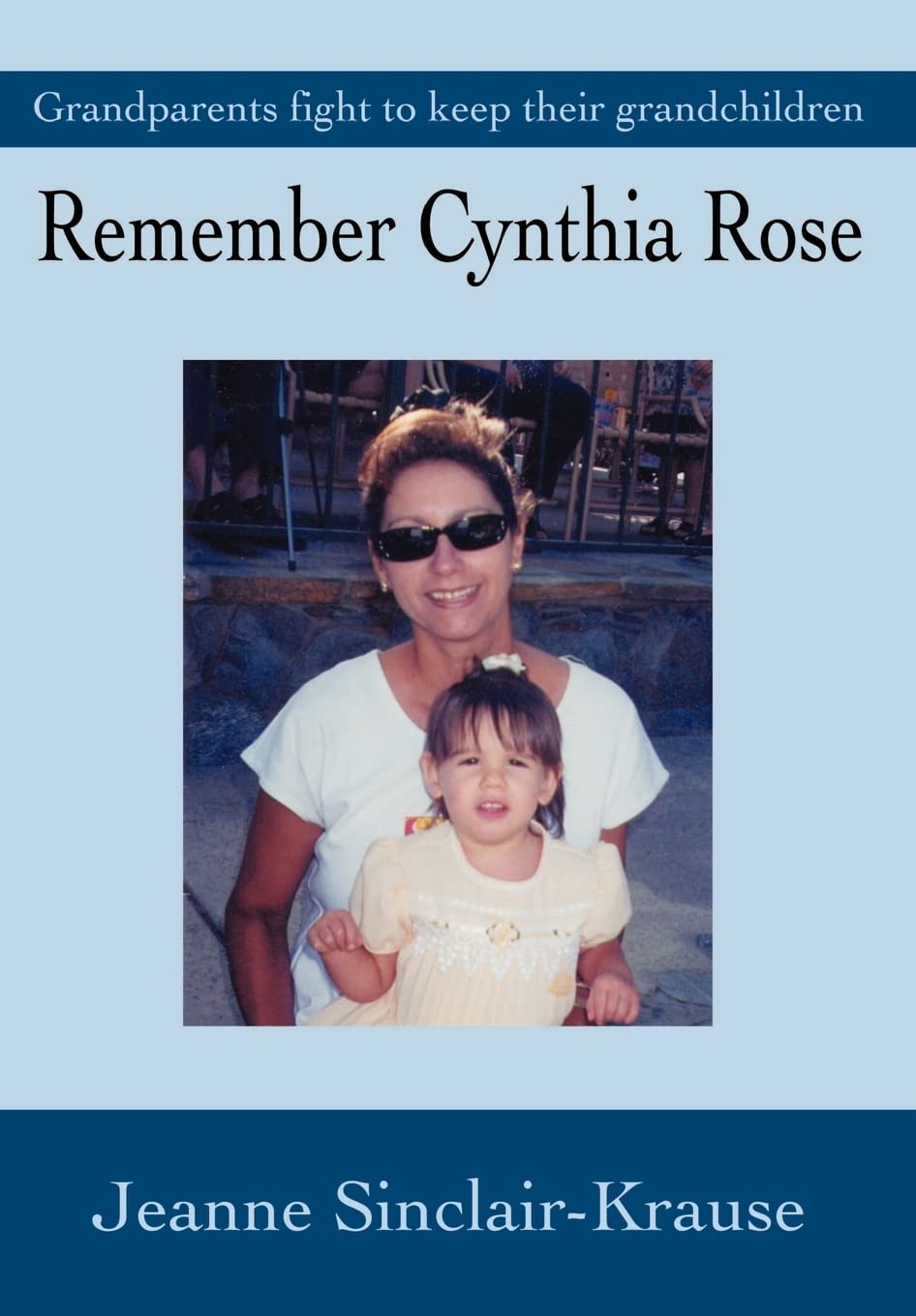 Remember Cynthia Rose: Grandparents Fight to Keep Their Grandchildren baixar o livro de graça