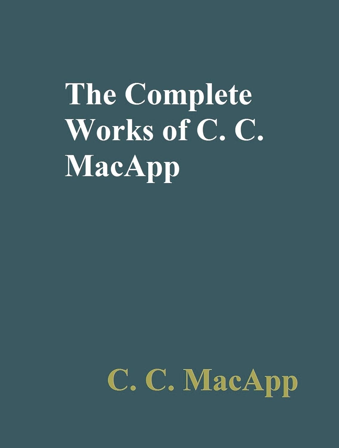 ler totalmente The Complete Works of C. C. MacApp (English Edition)