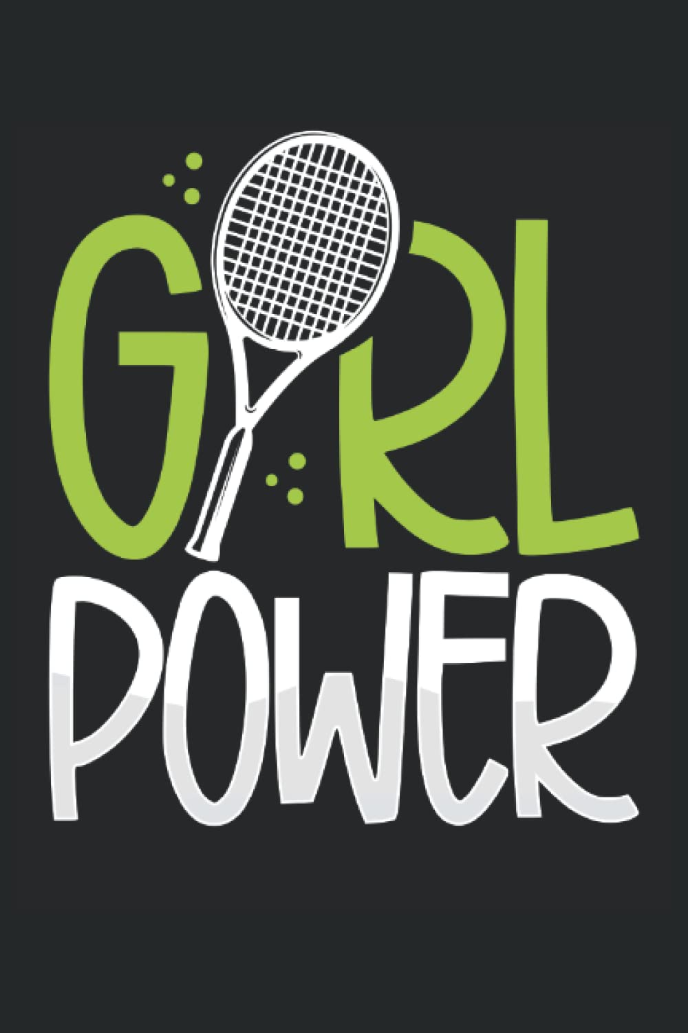 ler totalmente Tennis girl power: Dot Grid Jounal ToDo Exercise Book or Diary 6" x 9" (15.24 x 22.86 cm) 120 pages