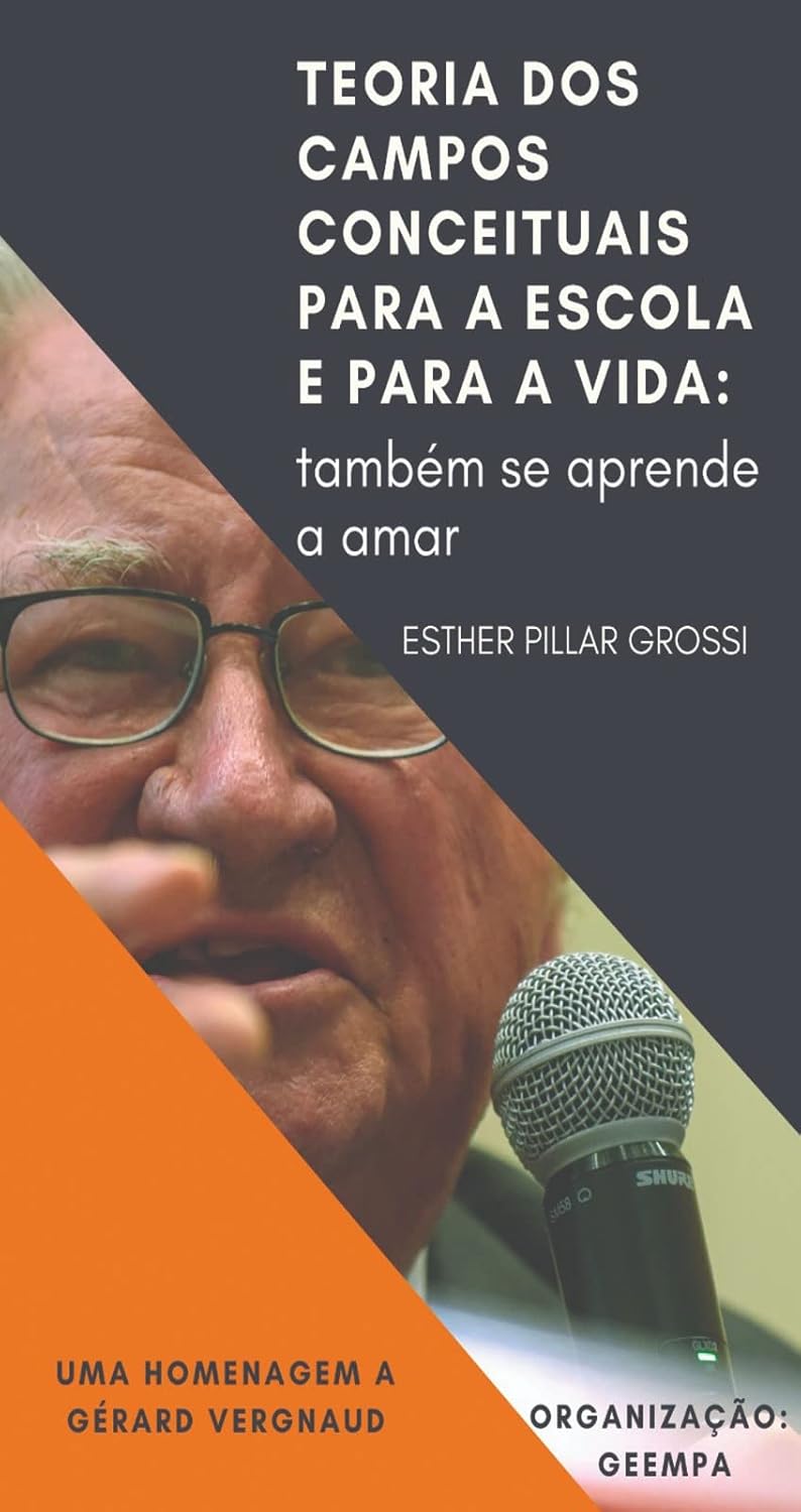 Teoria dos Campos Conceituais para a Escola e para a Vida: Também se aprende a amar baixar o livro de graça