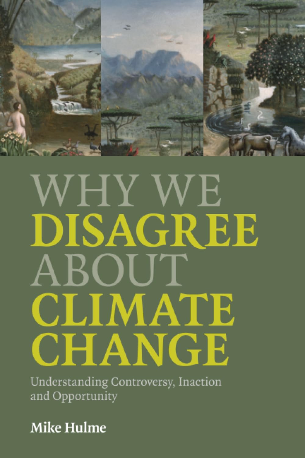 Why We Disagree about Climate Change: Understanding Controversy, Inaction and Opportunity baixar o livro de graça