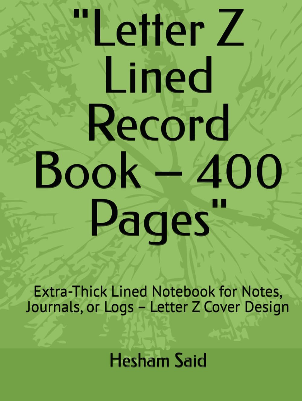 "Letter Z Lined Record Book – 400 Pages": Extra-Thick Lined Notebook for Notes, Journals, or Logs – Letter Z Cover Design baixar livro de graça