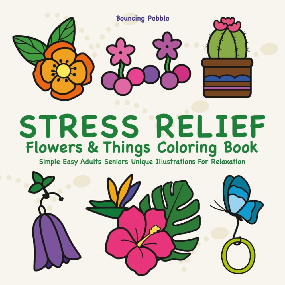 capítulo por capítulo baixar Stress Relief Flowers & Things Coloring Book Simple Easy Adults Seniors: Unique Illustrations For Relaxation