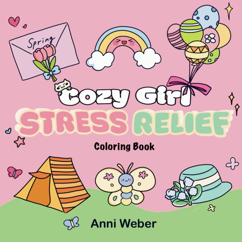 Cozy Girl Stress Relief Coloring Book | Spring-Themed Relaxation | Fun and Calming Coloring Pages for Women and Teens baixar livro de graça
