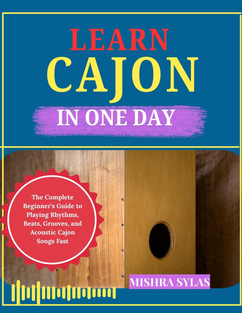 capítulo por capítulo baixar Learn Cajon in One Day: The Complete Beginner's Guide to Playing Rhythms, Beats, Grooves, and Acoustic Cajon Songs Fast