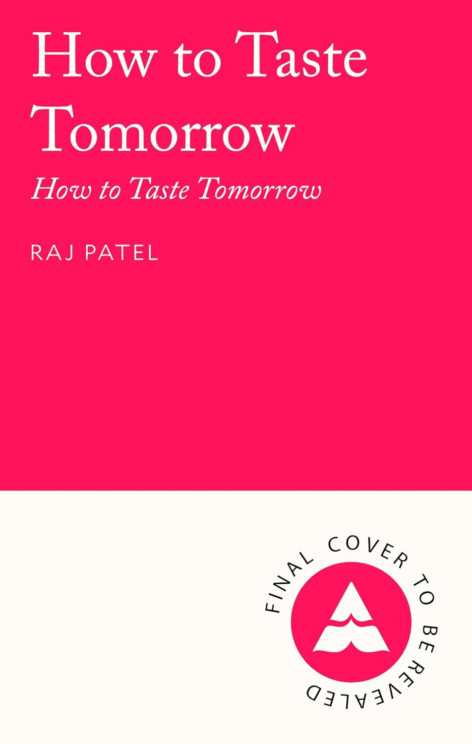How to Taste Tomorrow: Ecology, Attention and the Future of Eating (English Edition)
