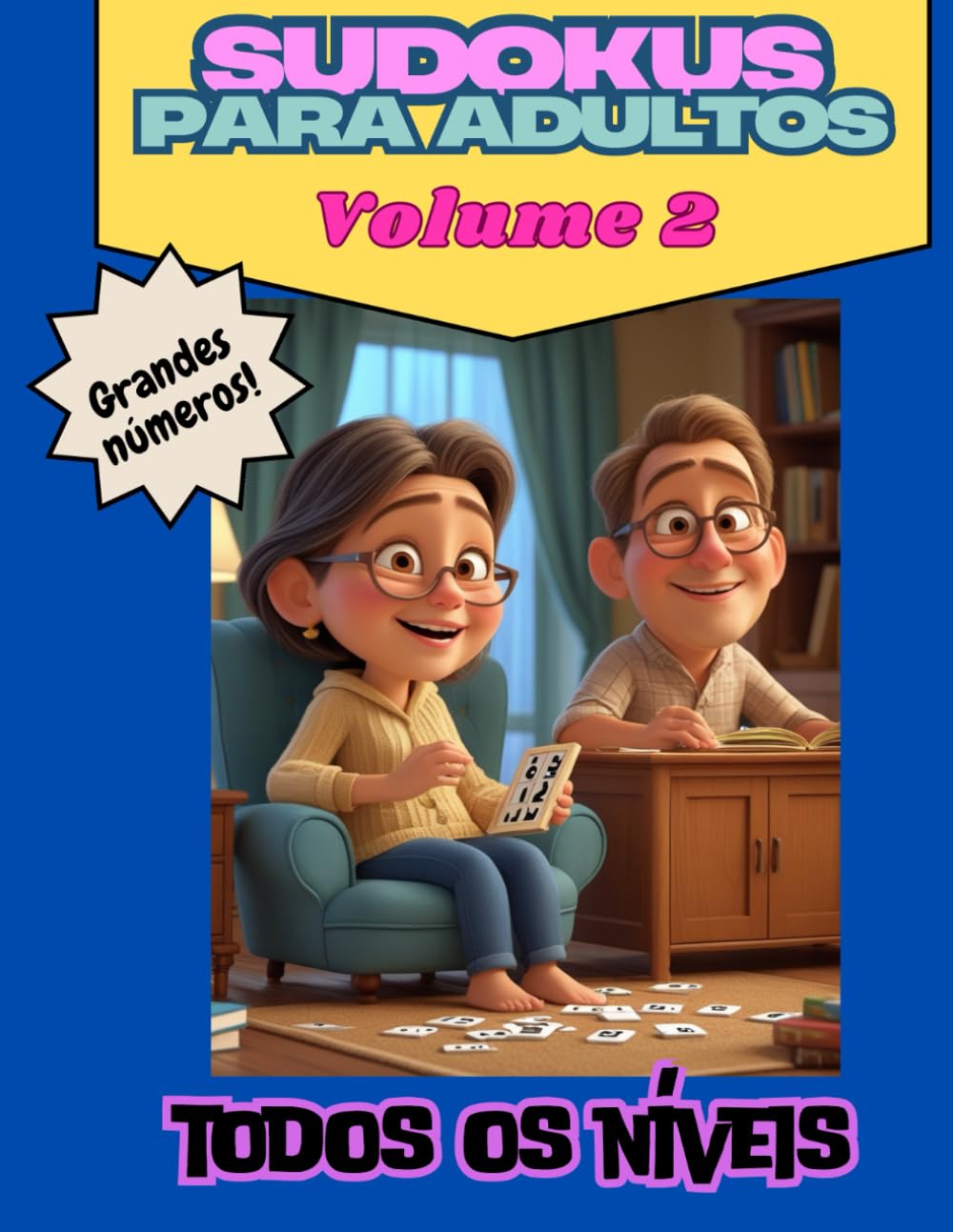 ler totalmente SUDOKU PARA ADULTOS. GRANDES NÚMEROS. VOL. 2: Sudokus para idosos: grandes números para uma mente ágil. Divirta-se, relaxe e impulsione seu cérebro com Sudokus fáceis de ler. (Portuguese Edition)