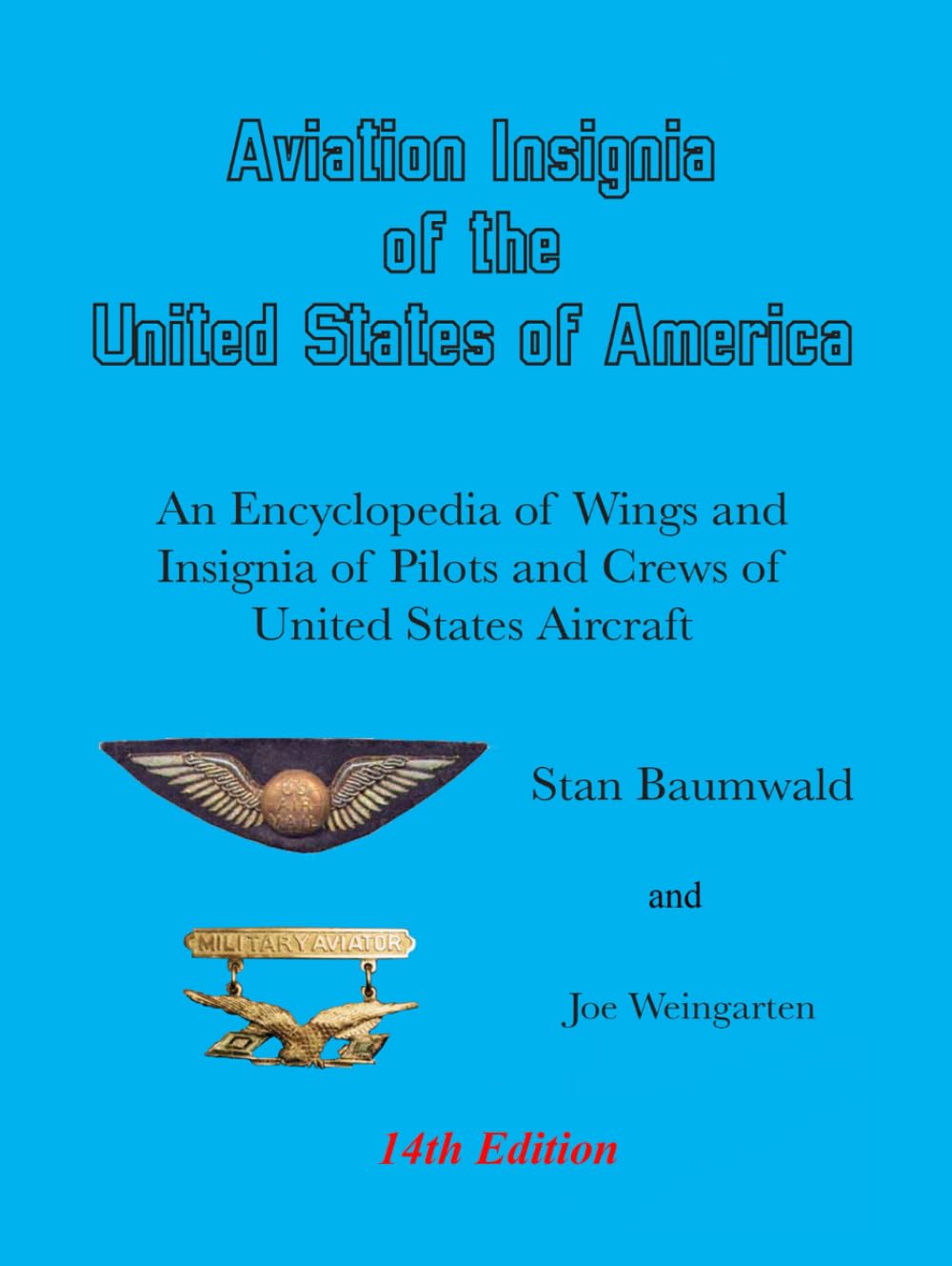 ler totalmente Aviation Insignia of the United States of America: An Encyclopdia of Wings and Insignia of Pilots and Crews of United States Aircraft