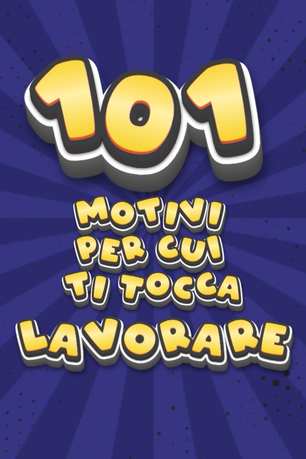 capítulo por capítulo baixar 101 Motivi per cui ti tocca Lavorare: Taccuino divertente con frasi ironiche. Quaderno idea regalo divertente per ufficio, amici, colleghi e secret santa. Regalo di Natale divertente.