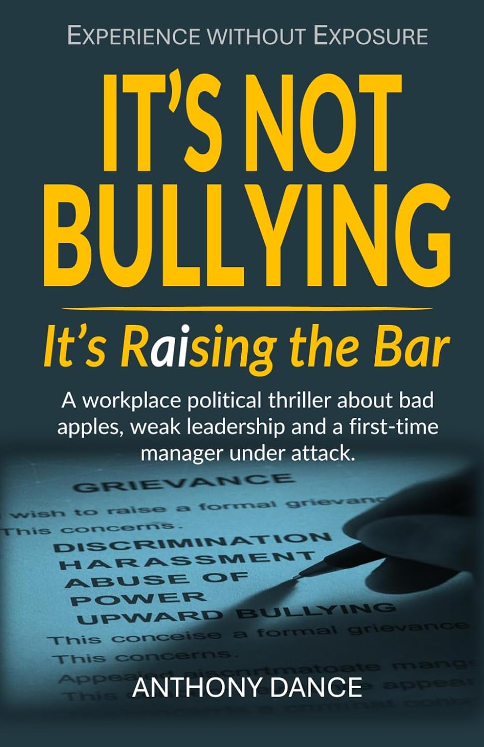 It's Not Bullying, It's Raising The Bar: A Management Development Story That Reads Like a Jack Reacher Thriller baixar o livro de graça