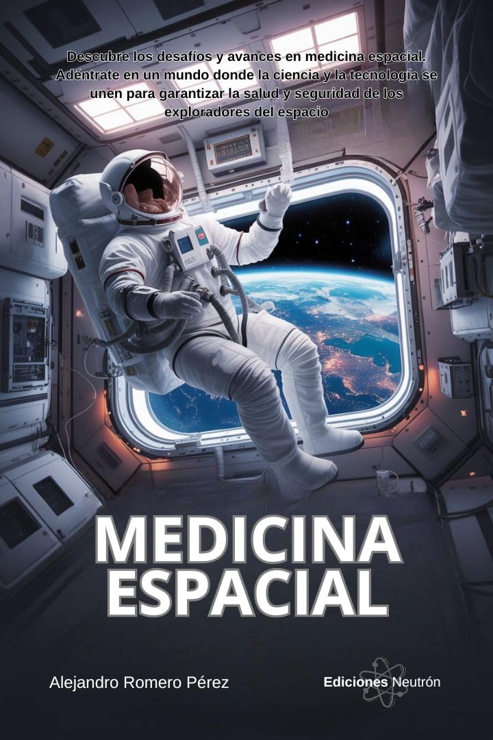 ler totalmente Medicina Espacial (Biofísica, Astrobiología, Medicina). (Spanish Edition)