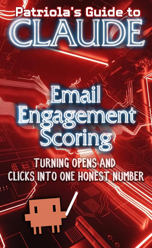 Patriola's Guide to Claude: Email Engagement Scoring: Turning Opens and Clicks Into One Honest Number (English Edition) baixar livro de graça