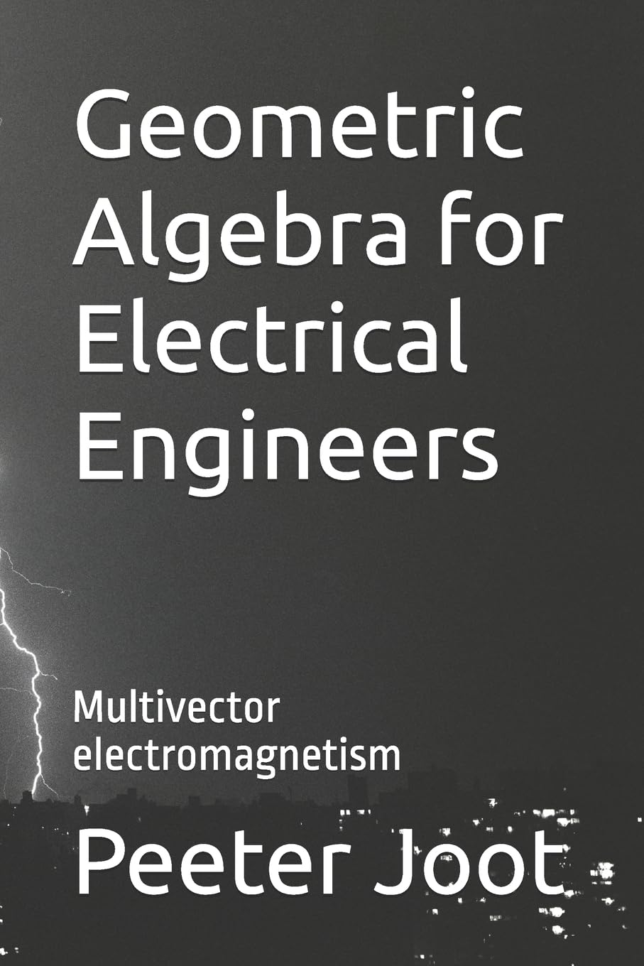 Geometric Algebra for Electrical Engineers: Multivector electromagnetism baixar o livro de graça