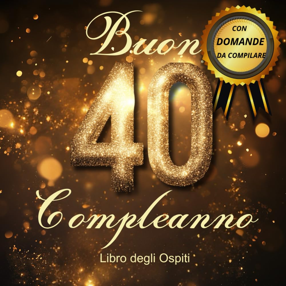 capítulo por capítulo baixar 40 Anni d'Oro: Libro degli Ospiti, 100 pagine di Auguri e Ricordi in Elegante Design Nero e Oro. (Italian Edition)