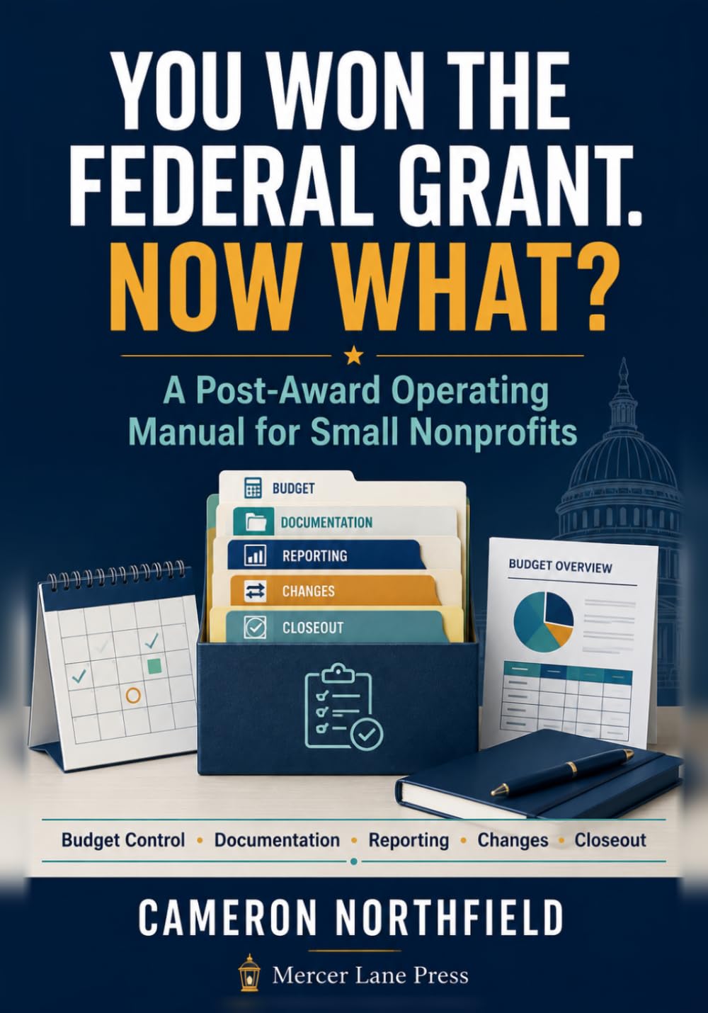 You Won the Federal Grant. Now What?: A Post-Award Operating Manual for Small Nonprofits baixar o livro de graça