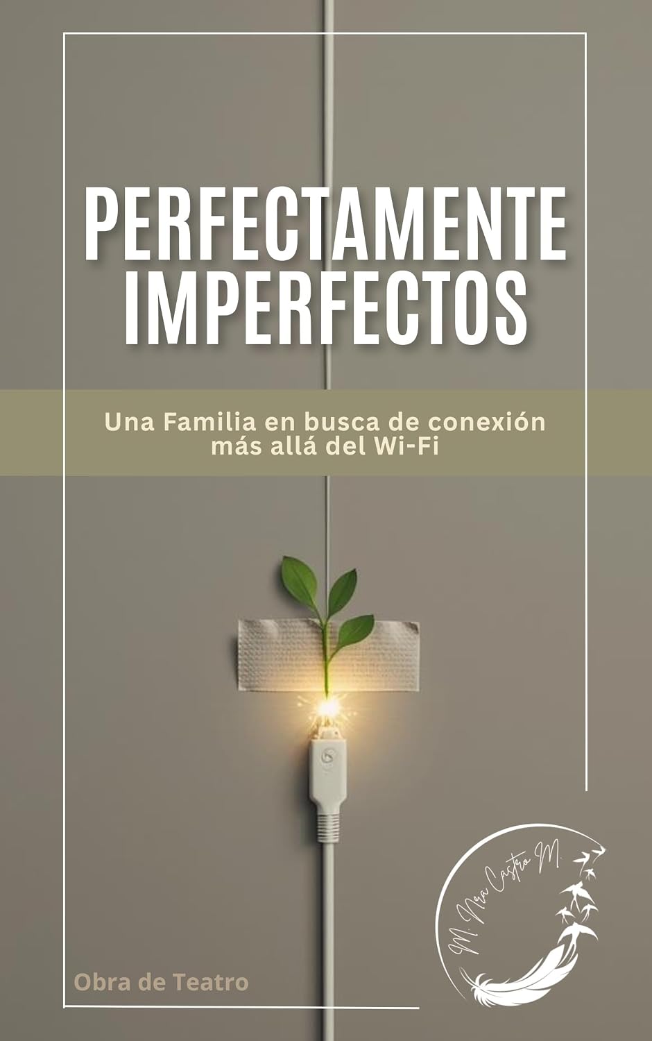 ler totalmente Perfectamente imperfectos: Una familia en busca de conexión más allá del Wi-Fi (Spanish Edition)