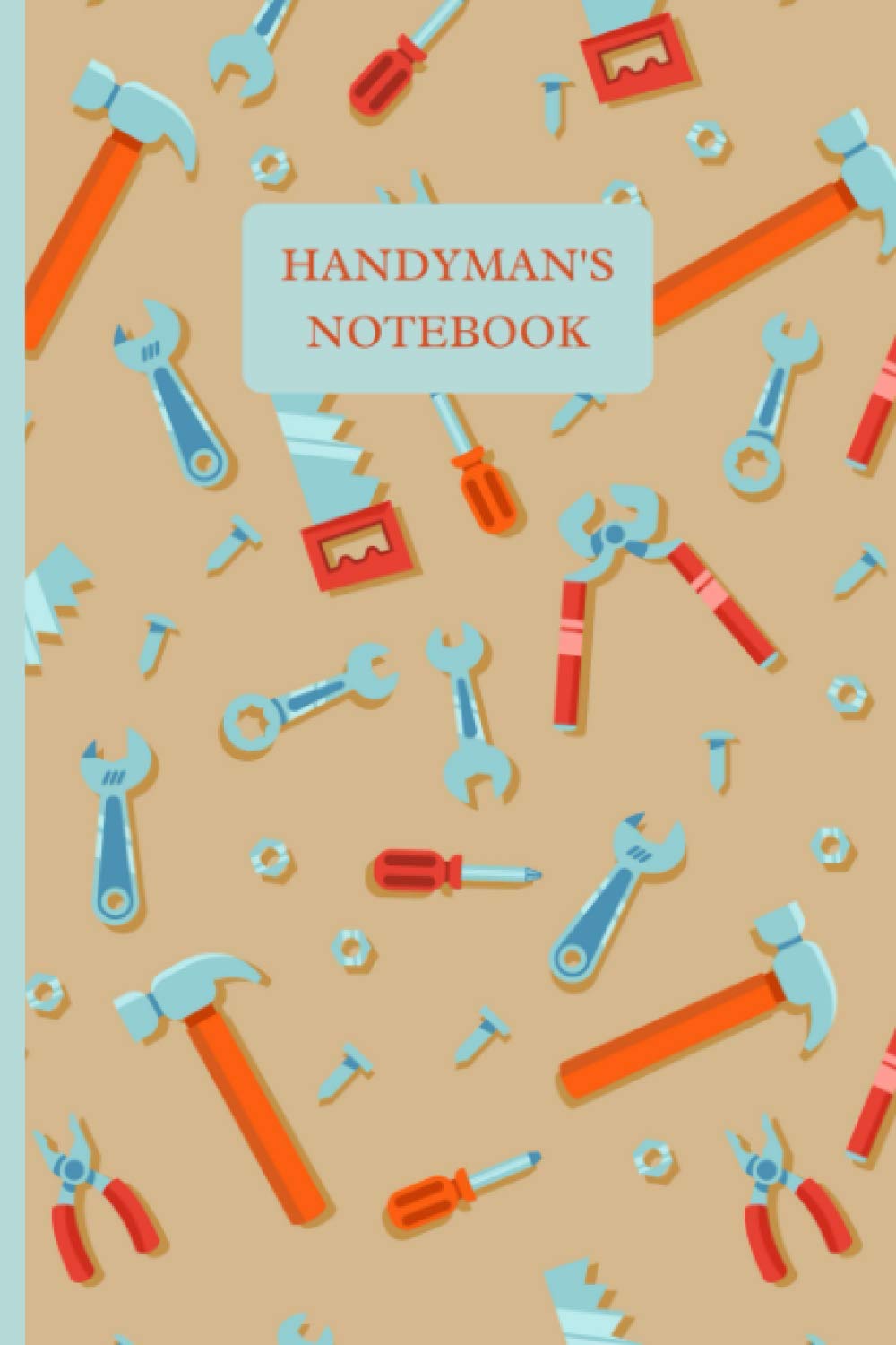 ler totalmente Handyman's Notebook: Tools - 120 lined paged (6" x 9") notebook - ideal gift for DIY Lovers and can be used for office, general or student use