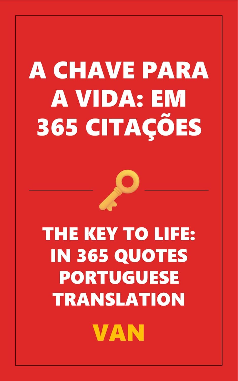 capítulo por capítulo baixar A Chave para a Vida: Em 365 Citações (Portuguese Edition)