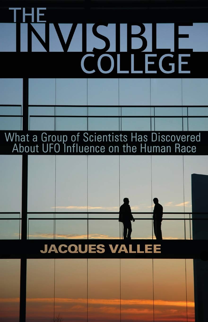 The Invisible College: What a Group of Scientists Has Discovered about UFO Influence on the Human Race baixar o livro de graça