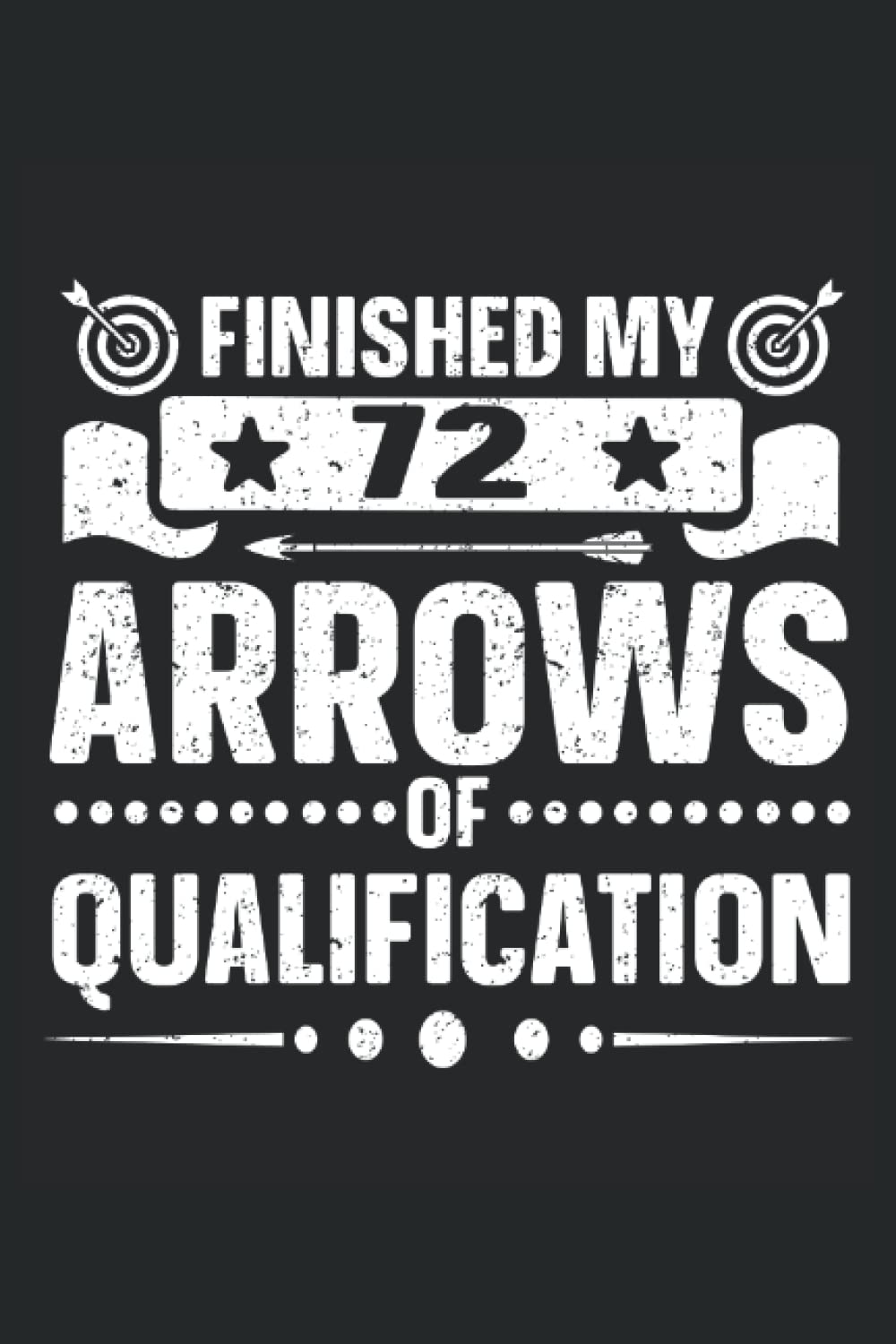 Finished My 72 Arrows Of Qualifications: Archery Log Book, Archery Notebook Journal and Archery Composition Notebook for Archer, Medium Ruled, 100 Pages, 6"x9" baixar o livro de graça