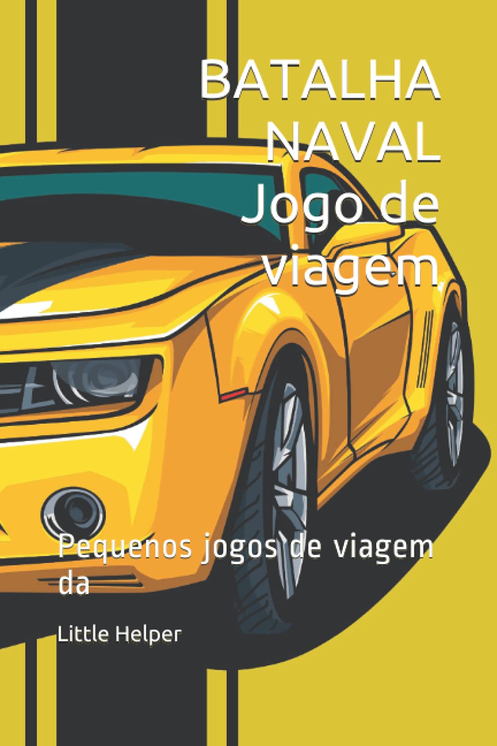 ler totalmente BATALHA NAVAL Jogo de viagem: Pequenos jogos de viagem da LITTLE HELPER (Portuguese Edition)