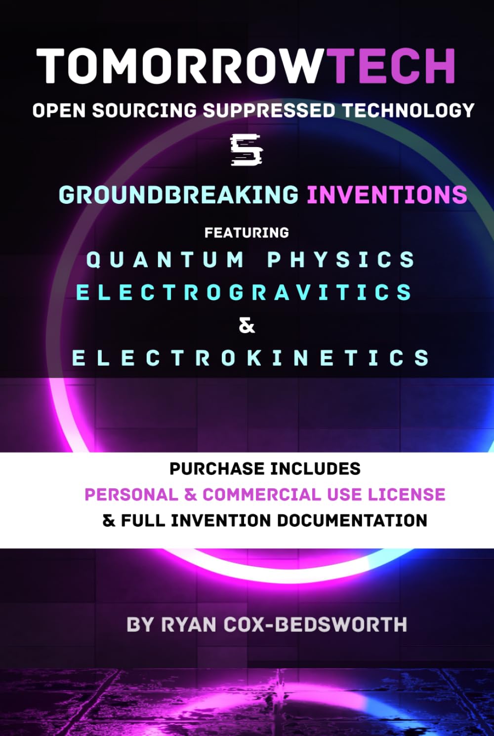 Five Groundbreaking Inventions Using Quantum Physics Electrogravitics, and Electrokinetics: Open Sourcing Suppressed Technology (TOMORROWTECH: GROUNDBREAKING INVENTIONS OF THE FUTURE) baixar livro de graça