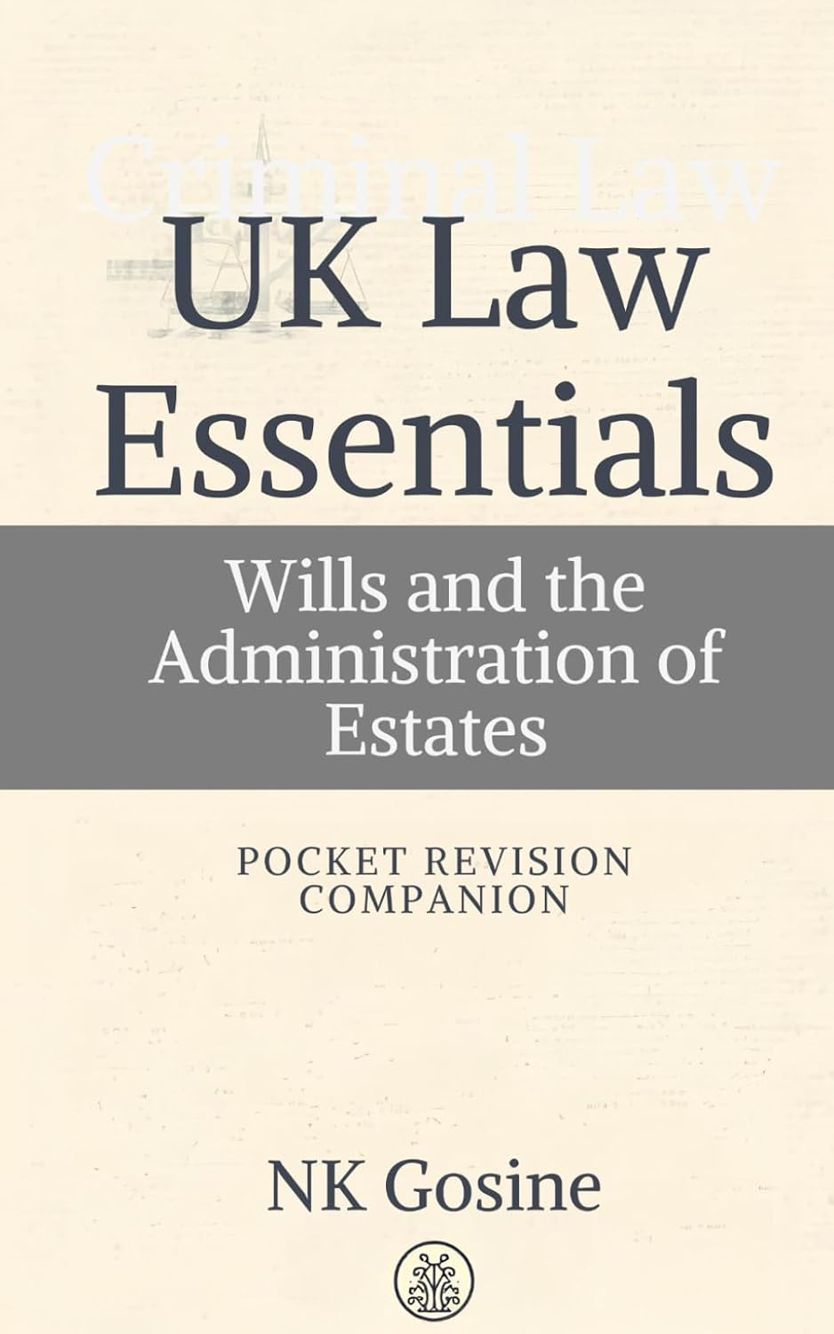 ler totalmente UK Law Essentials Series - Pocket Revision Companion - Wills and the Administration of Estates: Exam-ready Summary Text. MCQs. Answer Guide. Study Outline. Updated, Convenient & Compact.
