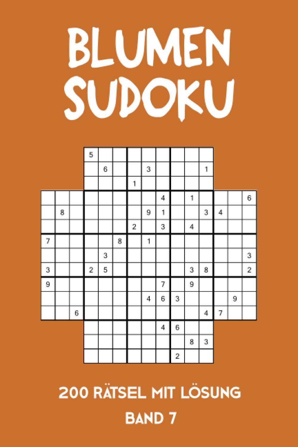 capítulo por capítulo baixar Blumen Sudoku 200 Rätsel mit Lösung Band 7: Sudoku Variation ähnlich wie Samurai-Sudoku (German Edition)