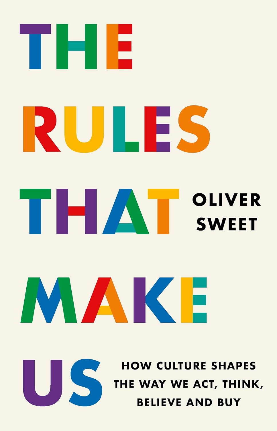 The Rules That Make Us: How Culture Shapes the Way We Act, Think, Believe and Buy (English Edition) baixar o livro de graça