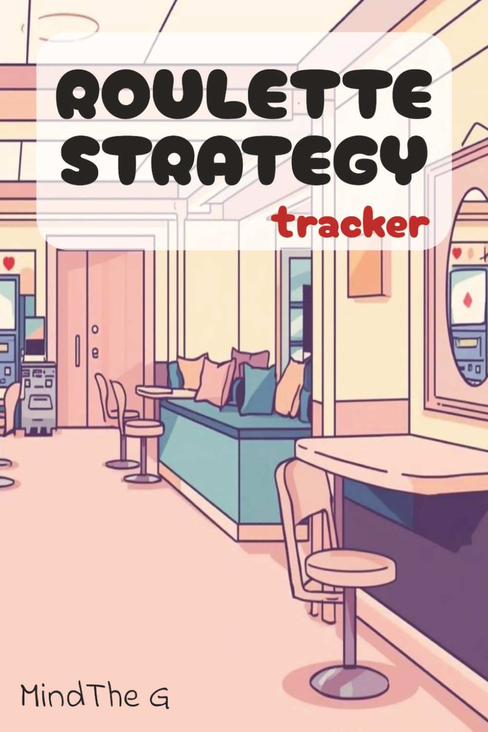 ler totalmente Roulette Strategy Tracker: A Guided Notebook for Tracking, Testing and Improving Roulette Strategies | 6x9'' Format of 120 Template Pages
