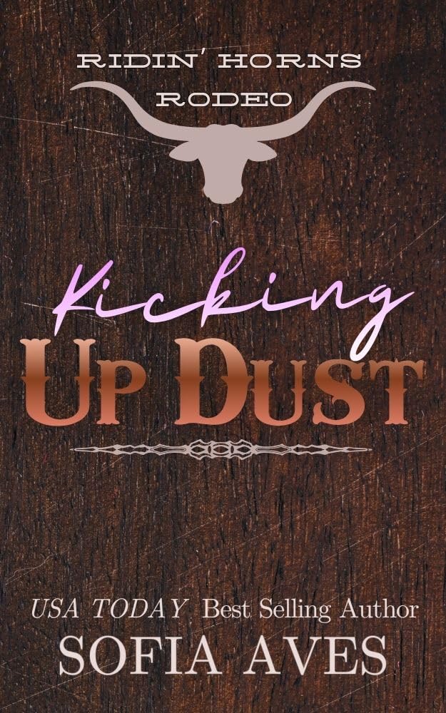 ler totalmente Kicking Up Dust: a Second Chance Rodeo Romance (English Edition)