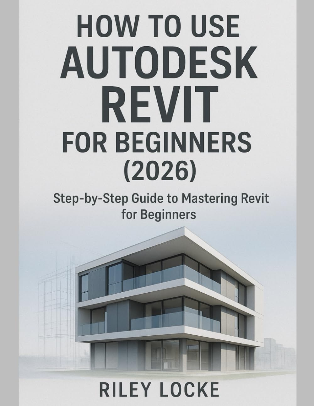 capítulo por capítulo baixar How to Use AutoDesk Revit for Beginners (2026): Step-by-Step Guide to Mastering Revit for Beginners