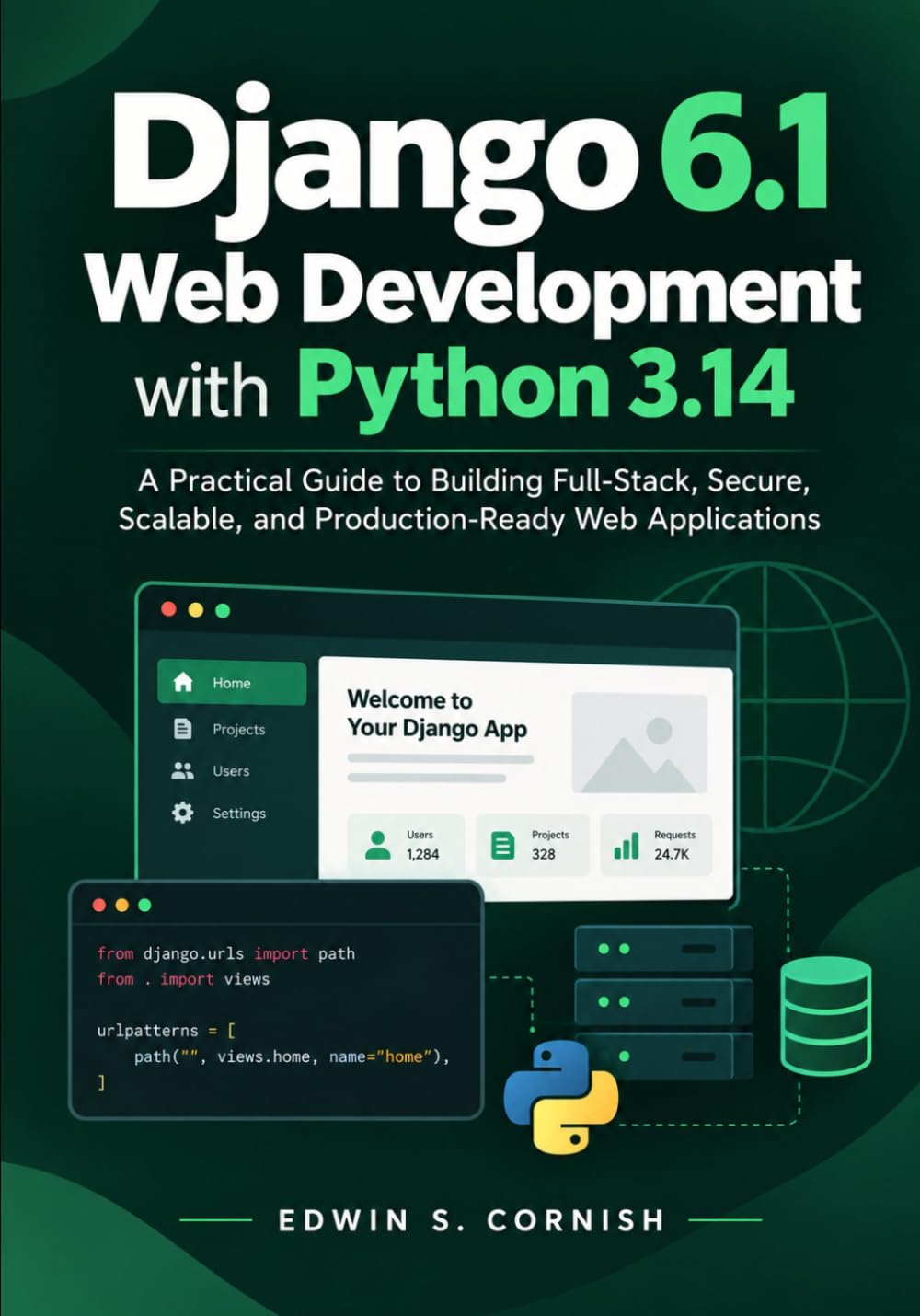 DJANGO 6.1 Web Development with Python 3.14: A Practical Guide to Building Full-Stack, Secure, Scalable, and Production-Ready Web Applications (The Practical Django Development Series) baixar livro de graça