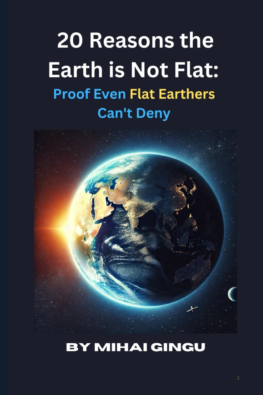 20 Reasons the Earth is Not Flat: Proof Even Flat Earthers Can't Deny