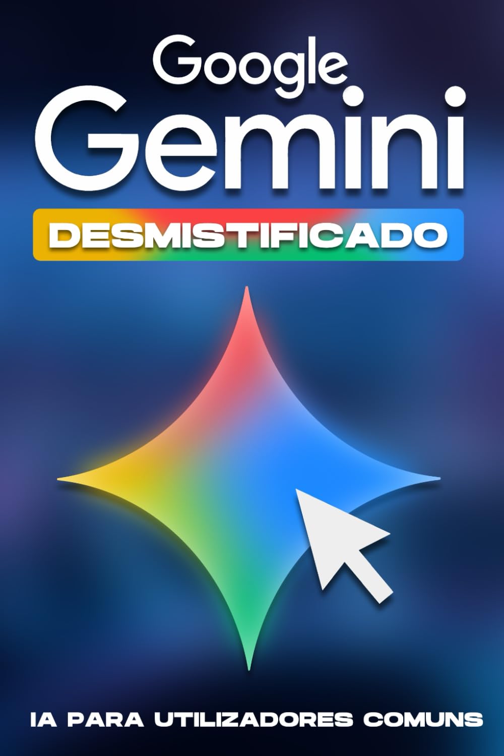 Google Gemini desmistificado: IA para utilizadores comuns (Estratégias mais inteligentes para empresas modernas) (Portuguese Edition) baixar o livro de graça