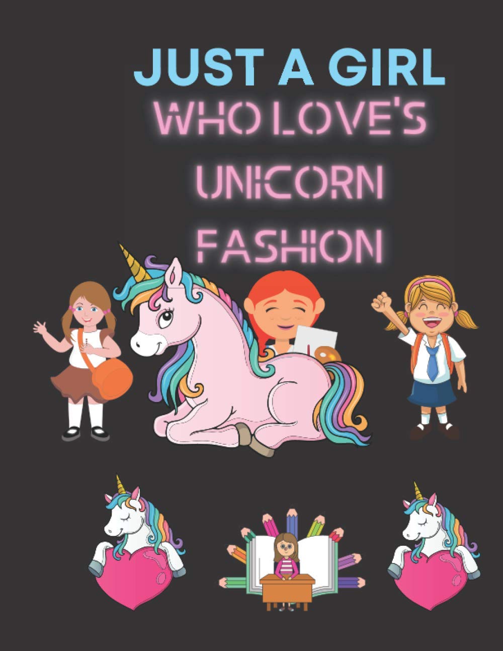 ler totalmente Just a Girl Who Love's Unicorn Fashion: Unicorn Coloring Book: For girls Ages 4-8